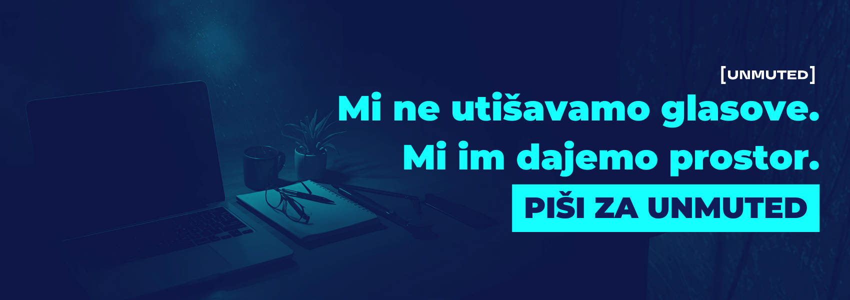 Piši za UNMUTED - Banner